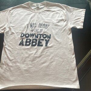 DOWNTON ABBEY COTTON T SHIRT "I Was Meant to Live at Downton Abbey" Size Large